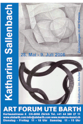Ausstellungsplakat Katharina Sallenbach in der Galerie ART FORUM UTE BARTH, Zrich 2006